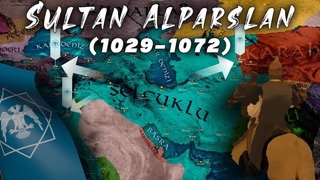 SULTAN ALPARSLAN’ın Hayatı (1029-1072) | Türk tarihinin eşsiz hükümdarı