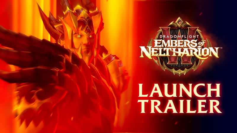 Embers of Neltharion Launch Trailer, Dragonflight, World of