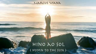 Hino ao Sol (Hymn to the Sun)