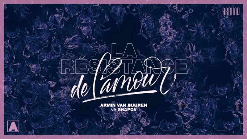 Armin van Buuren vs. Shapov La Résistance De LAmour ( Extended