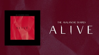 The Avalanche Diaries - Alive