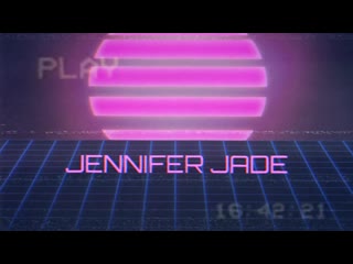 ▷ Jennifer Jade | 10-08-20193