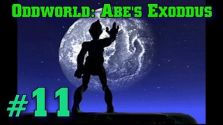 Oddworld: Abe’s Exoddus #11 - Исход