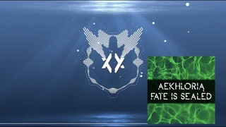 [Melodic Extratone] Aekhlorią - Fate is Sealed
